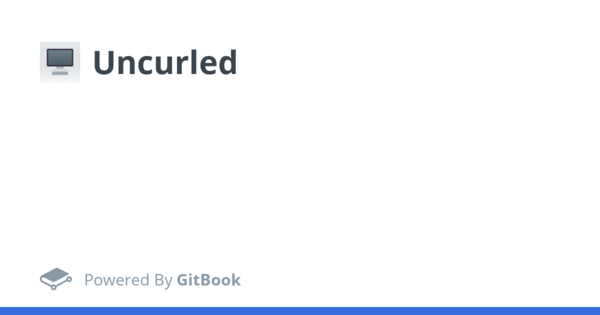 README - Uncurled