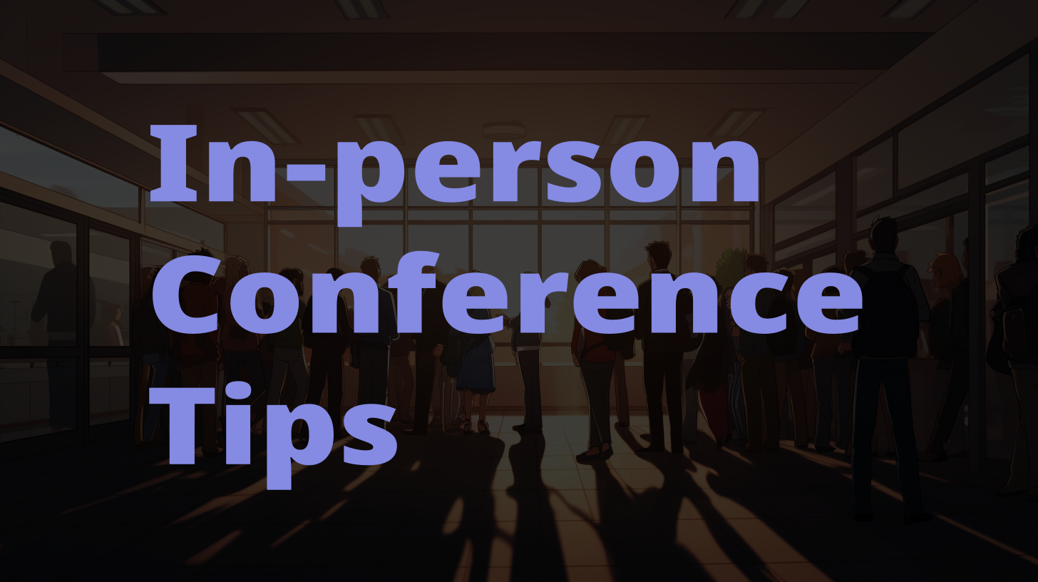4 Tips for a Better Conference Experience
